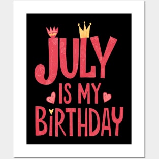 July Is My Birthday Posters and Art